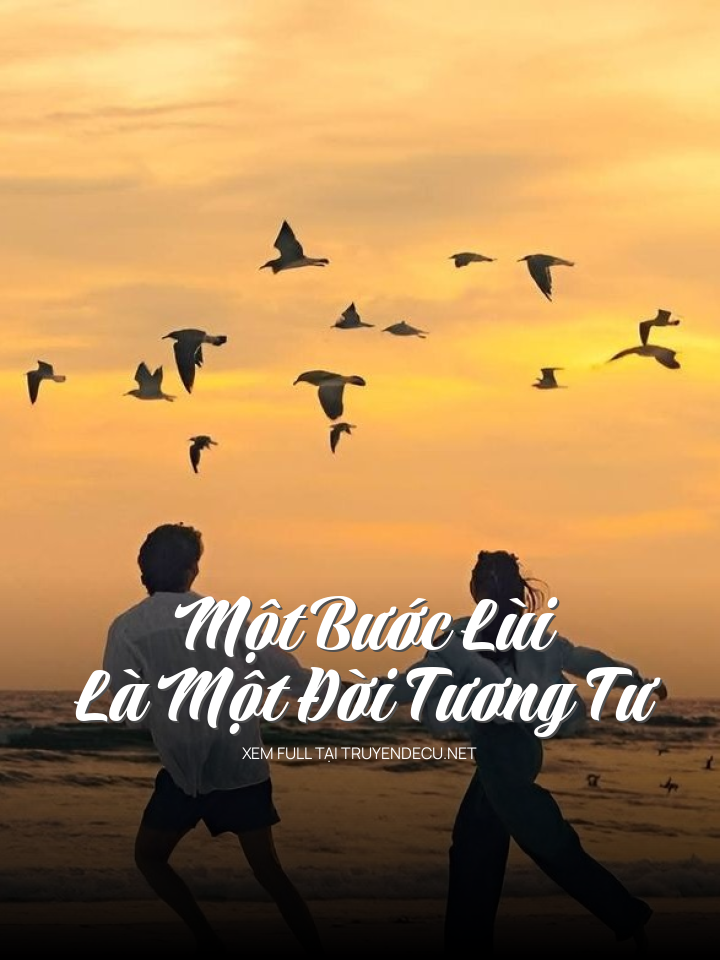 Một Bước Lùi Là Một Đời Tương Tư