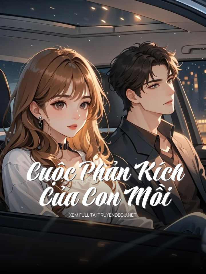 
                            Cuộc Phản Kích Của Con Mồi
