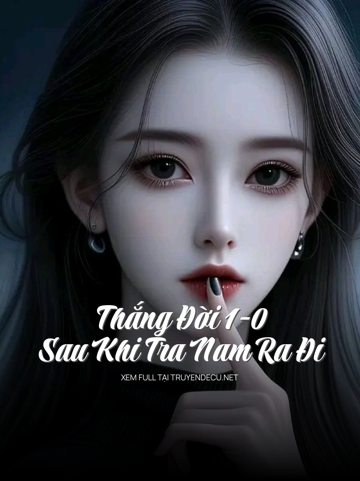 
                            Thắng Đời 1-0 Sau Khi Tra Nam Ra Đi
