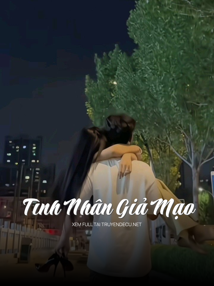 
                            Tình Nhân Giả Mạo