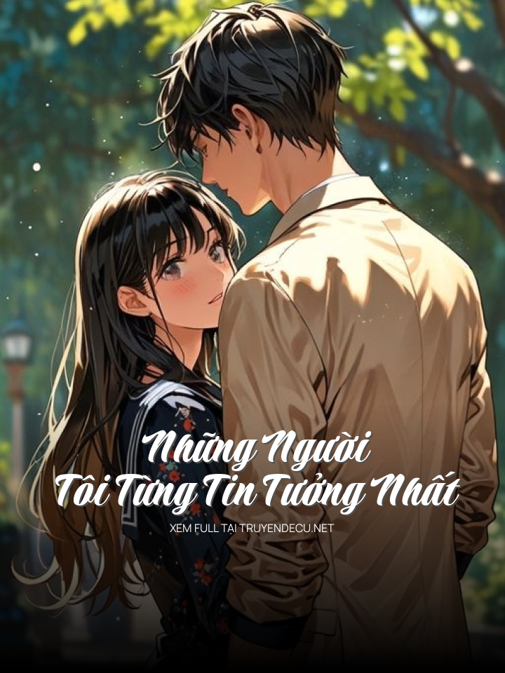 Những Người Tôi Từng Tin Tưởng Nhất