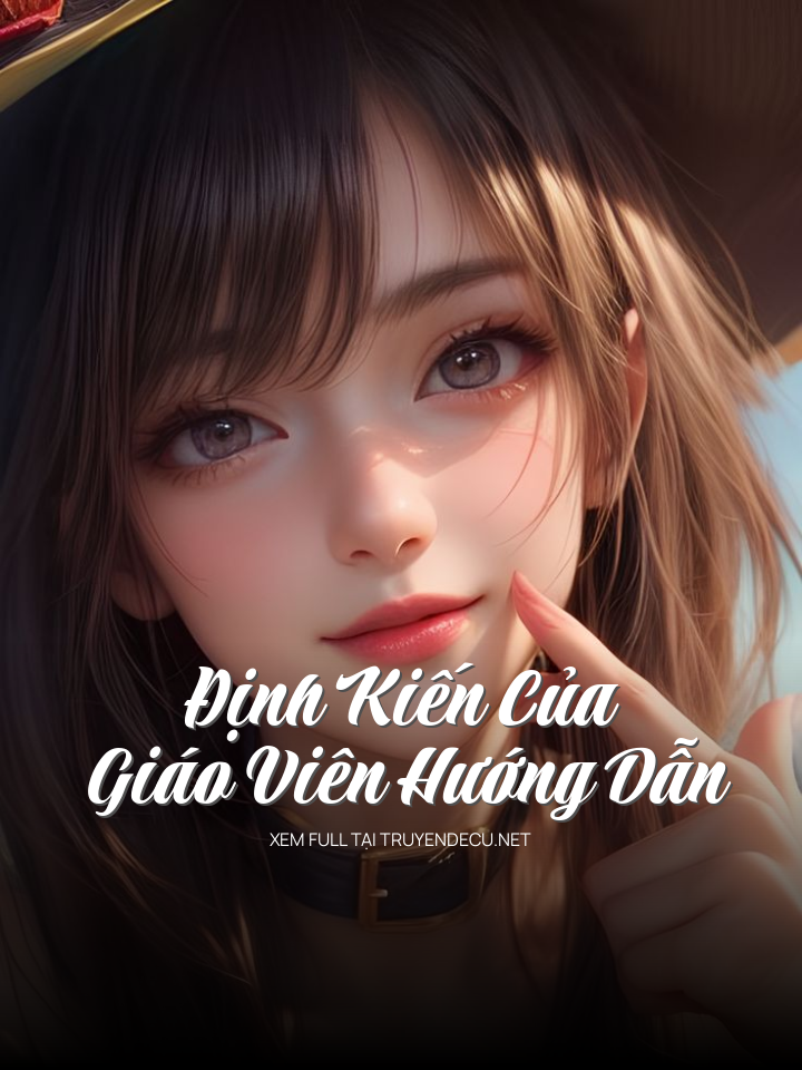 
                            Định Kiến Của Giáo Viên Hướng Dẫn