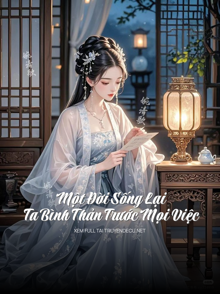Một Đời Sống Lại Ta Bình Thản Trước Mọi Việc