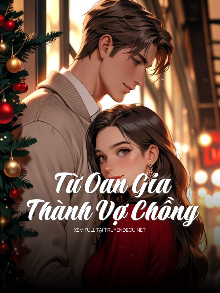 Từ Oan Gia Thành Vợ Chồng