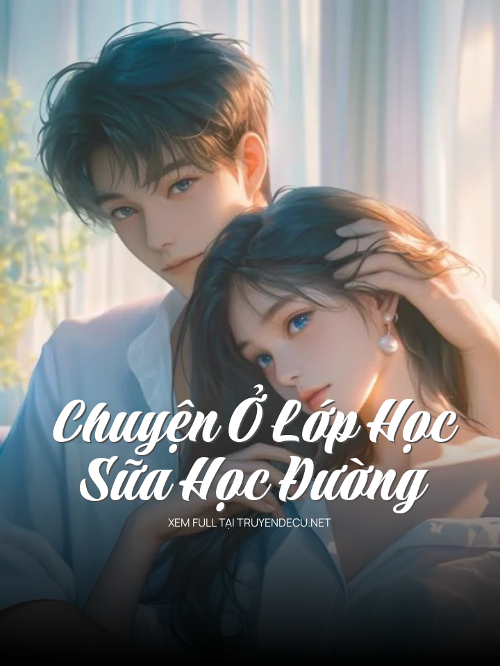
                            Chuyện Ở Lớp Học, Sữa Học Đường