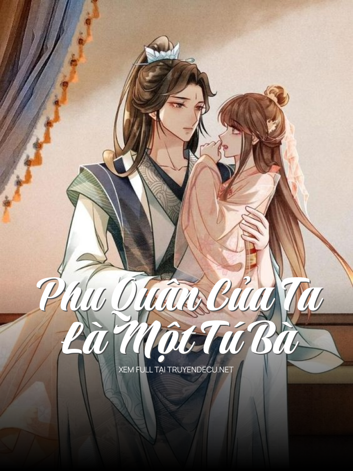 Phu Quân Của Ta Là Một Tú Bà
