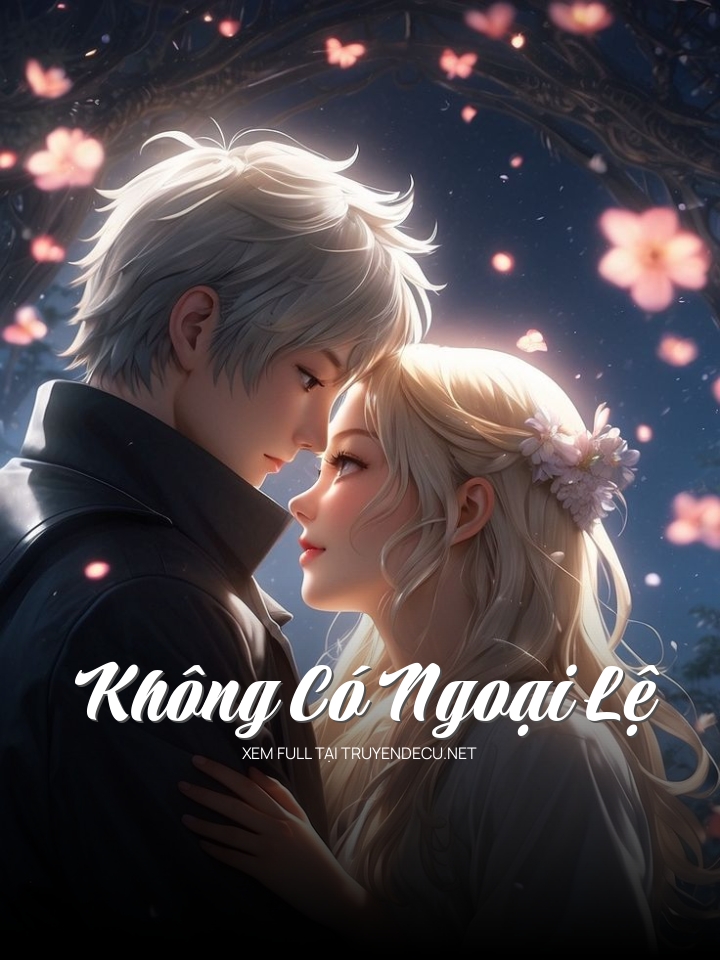 
                            Không Có Ngoại Lệ