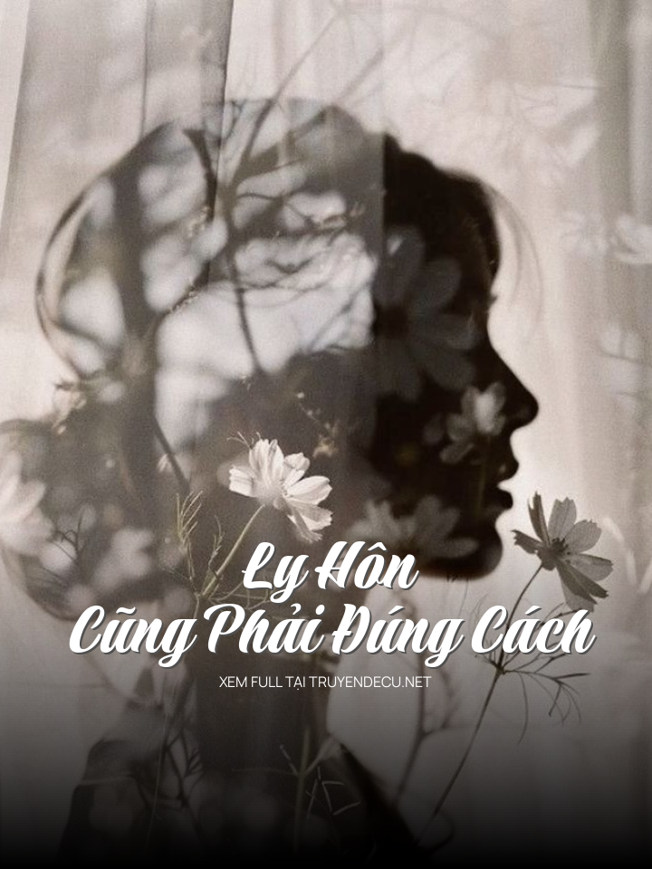 Ly Hôn Cũng Phải Đúng Cách