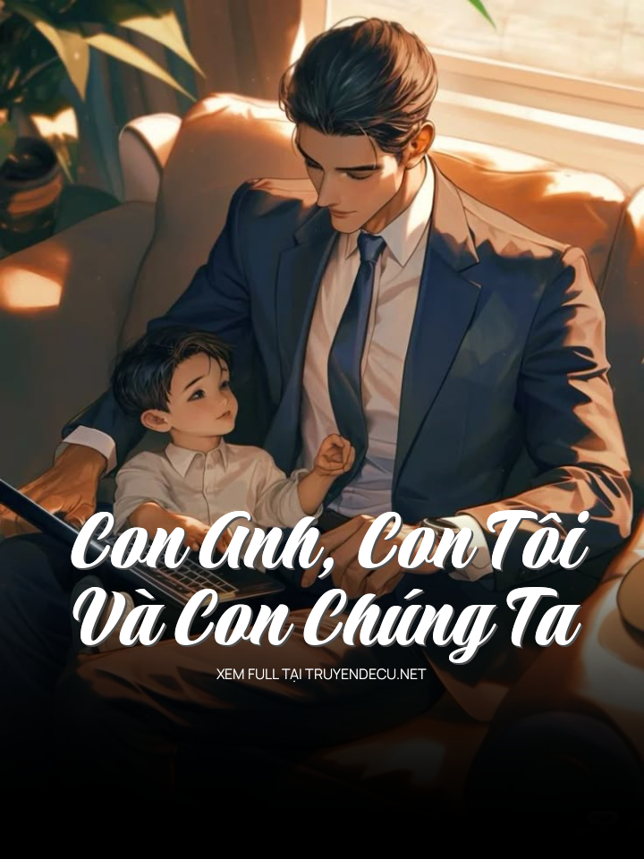 Con Anh, Con Tôi Và Con Chúng Ta