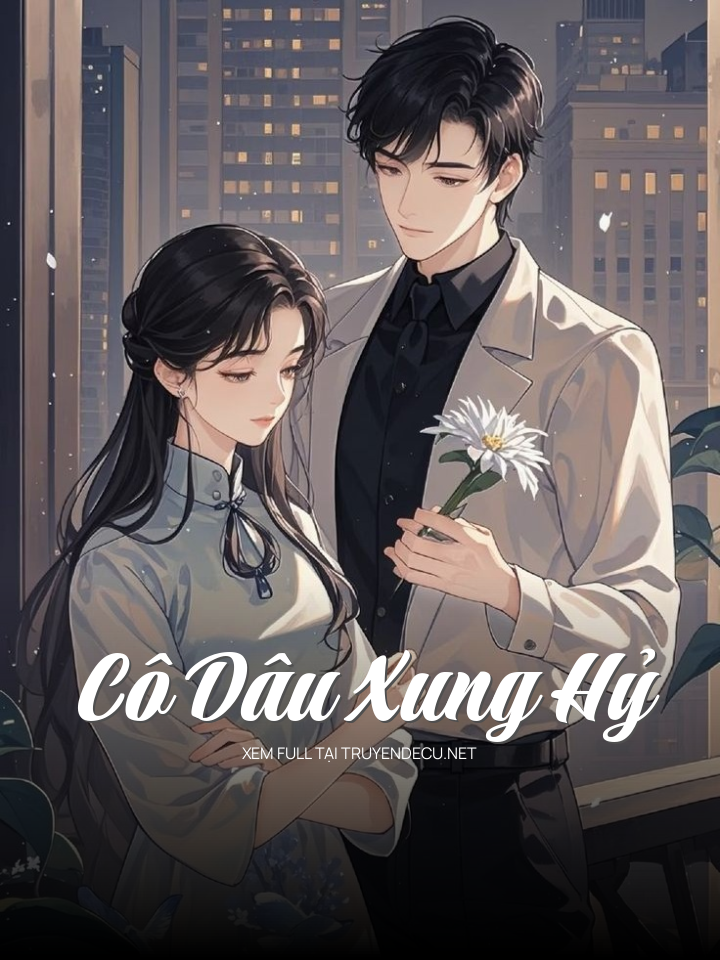 
                            Cô Dâu Xung Hỷ