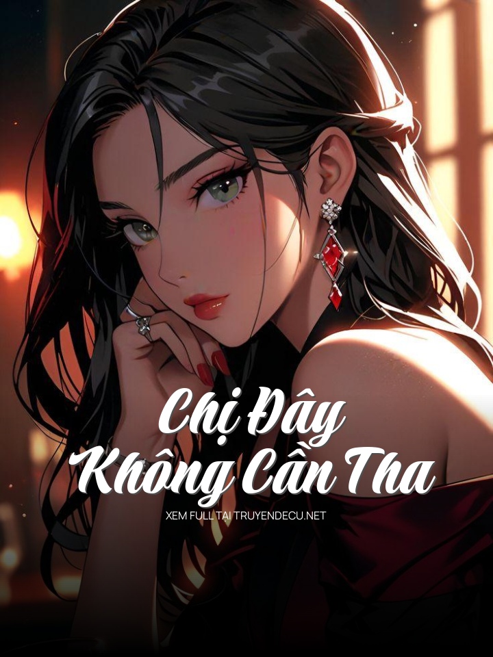 Chị Đây Không Cần Tha