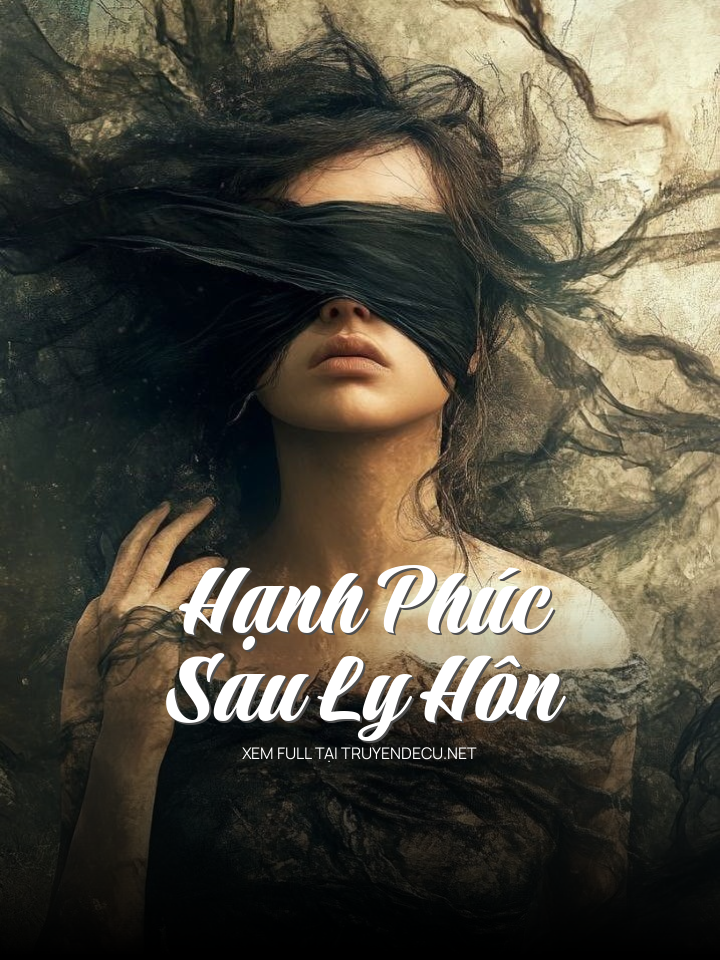 
                            Hạnh Phúc Sau Ly Hôn