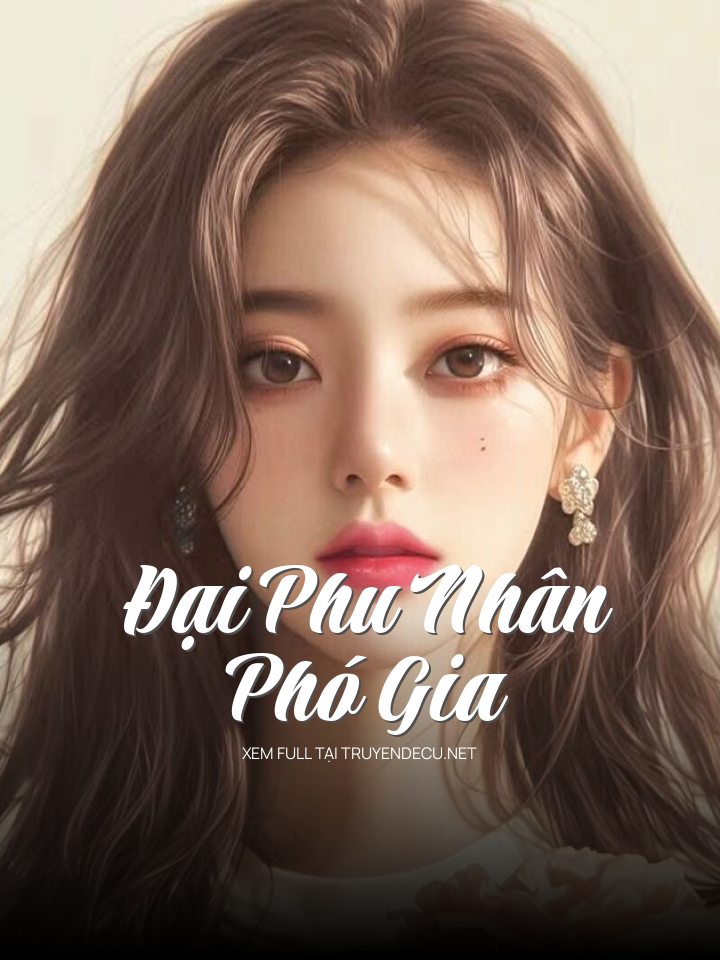 
                            Đại Phu Nhân Phó Gia