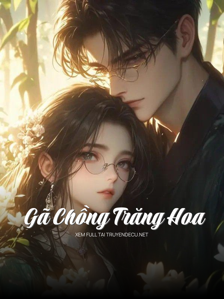 
                            Gã Chồng Trăng Hoa