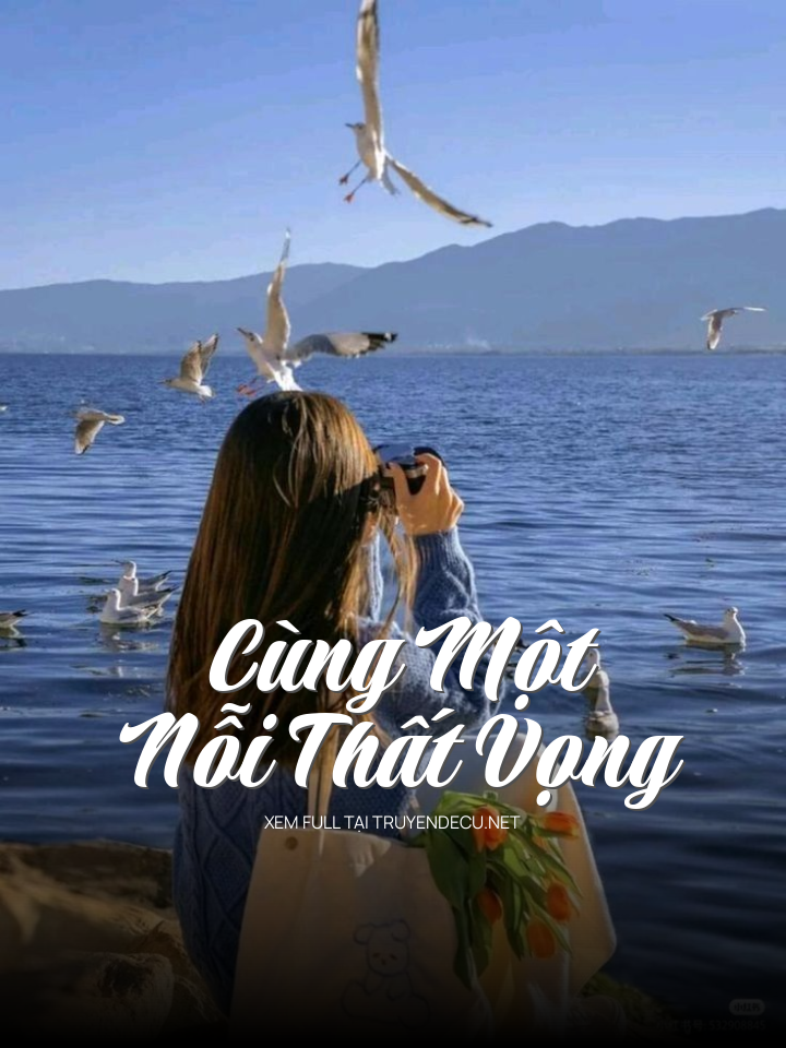 
                            Cùng Một Nỗi Thất Vọng