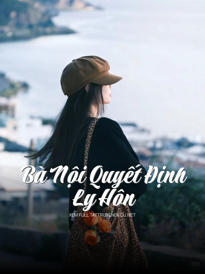 Bà Nội Quyết Định Ly Hôn