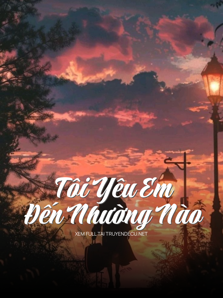 Tôi Yêu Em Đến Nhường Nào