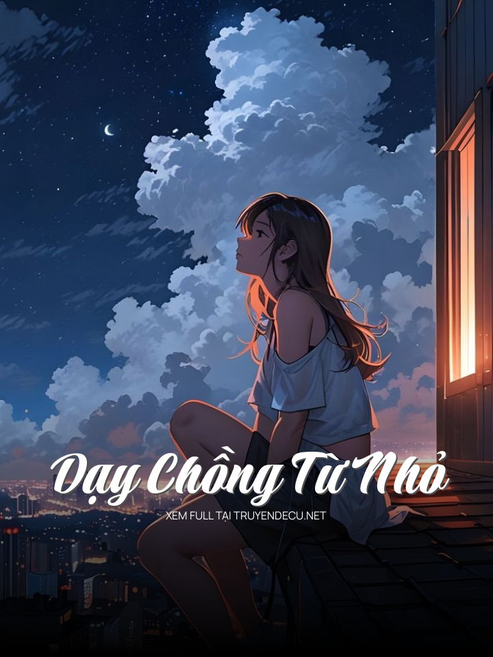 
                            Dạy Chồng Từ Nhỏ