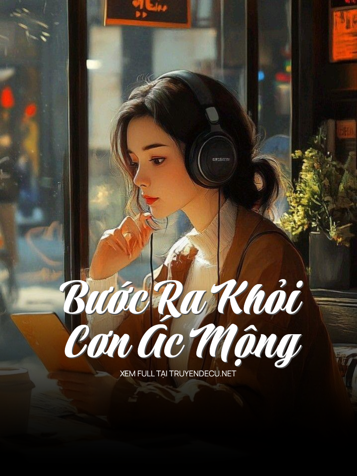 Bước Ra Khỏi Cơn Ác Mộng