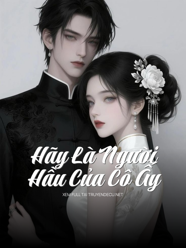 Hãy Là Người Hầu Của Cô Ấy