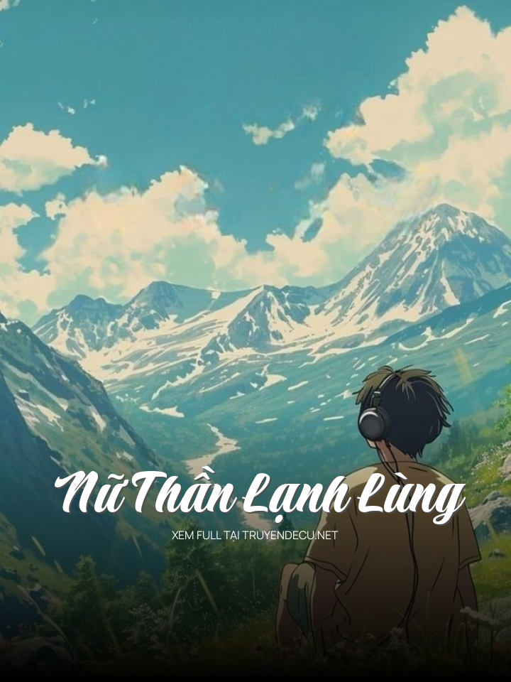 
                            Nữ Thần Lạnh Lùng