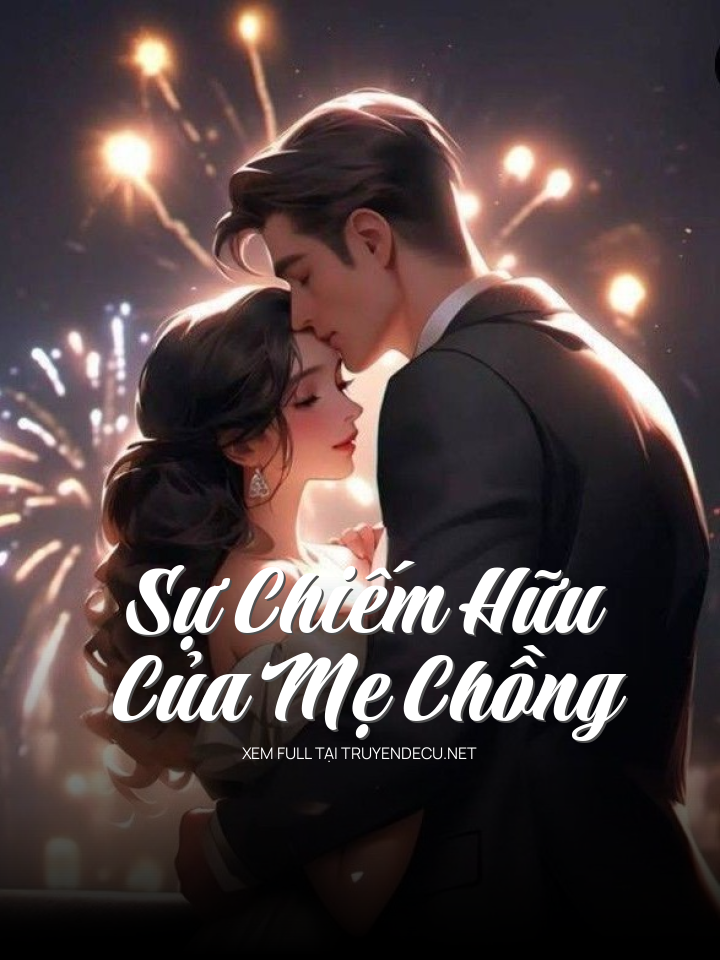 Sự Chiếm Hữu Của Mẹ Chồng