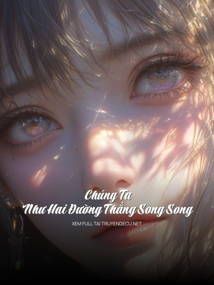 Chúng Ta Như Hai Đường Thẳng Song Song