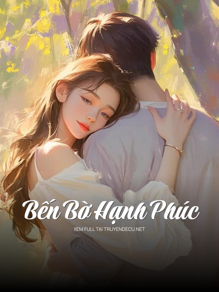 
                            Bến Bờ Hạnh Phúc