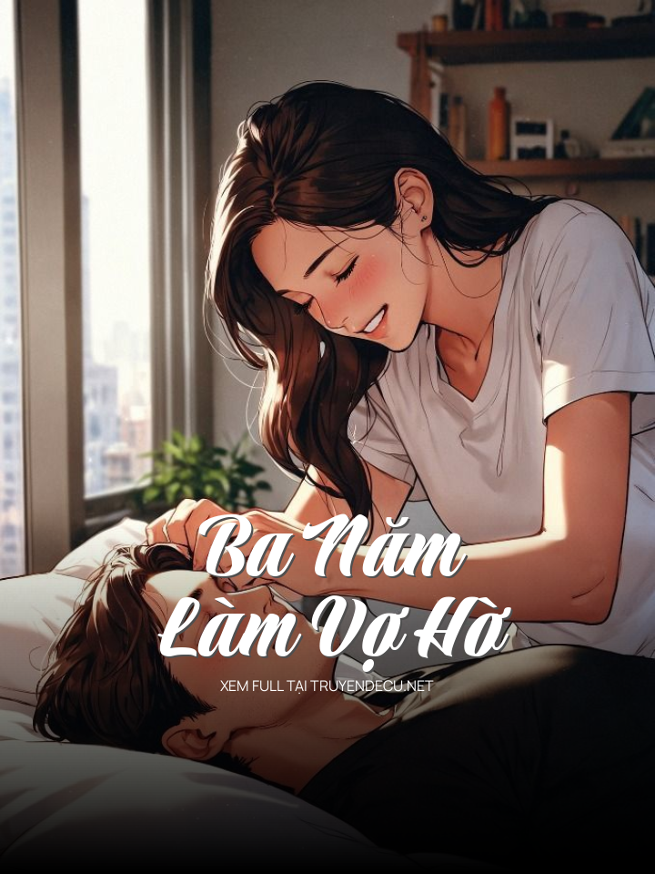 
                            Ba Năm Làm Vợ Hờ