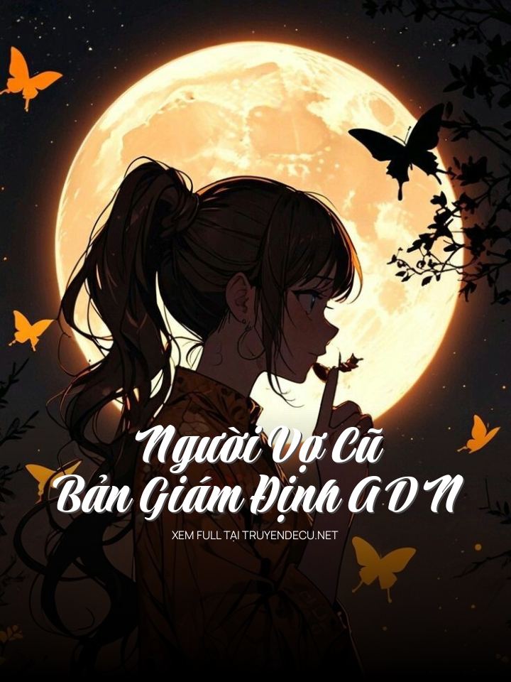 Người Vợ Cũ Và Bản Giám Định A D N