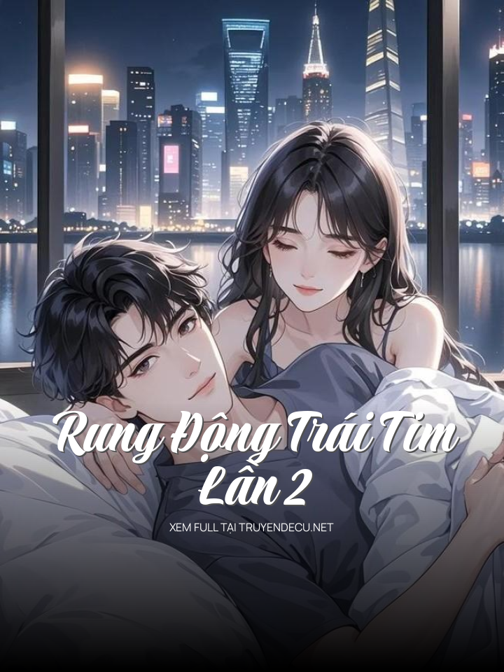 
                            Rung Động Trái Tim Lần 2
