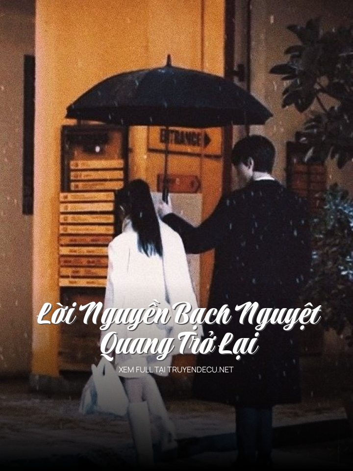 Lời Nguyền Bạch Nguyệt Quang Trở Lại