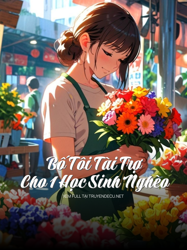 
                            Bố Tôi Tài Trợ Cho 1 Học Sinh Nghèo
