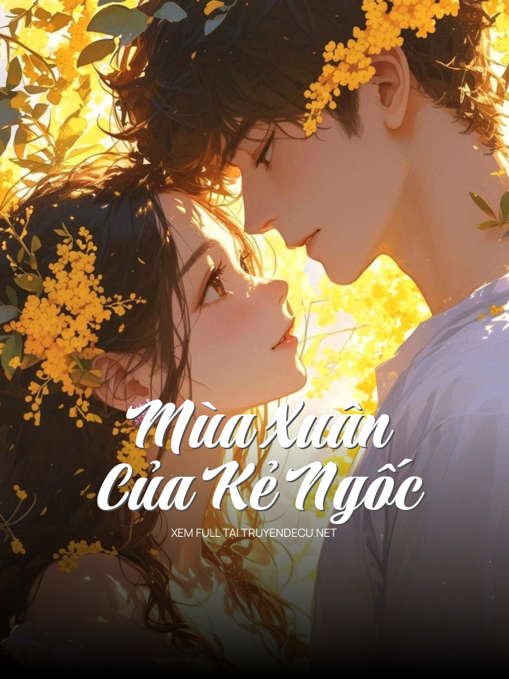 Mùa Xuân Của Kẻ Ngốc