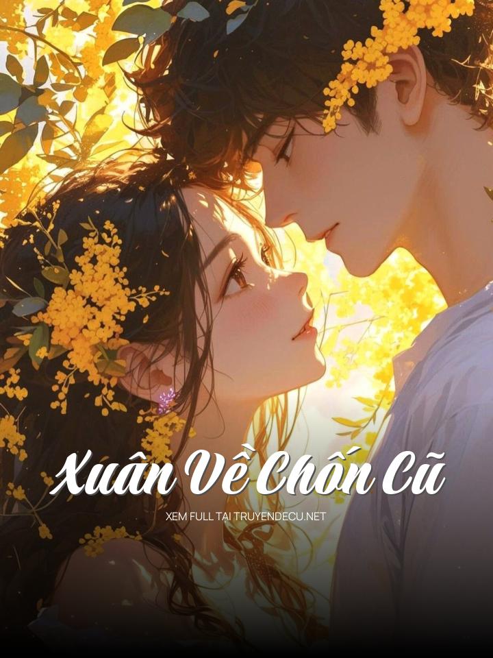 Xuân Về Chốn Cũ