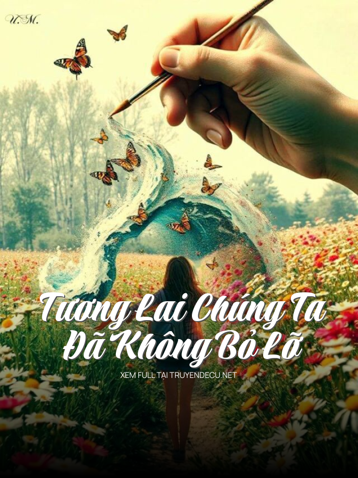 Tương Lai Chúng Ta Đã Không Bỏ Lỡ