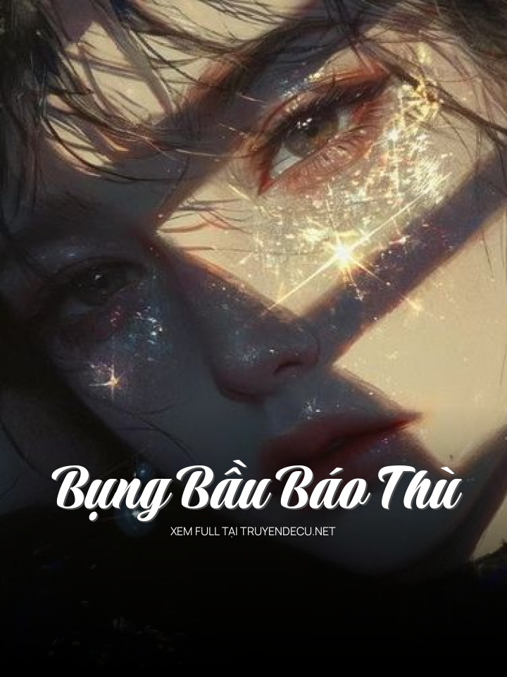 
                            Bụng Bầu Báo Thù