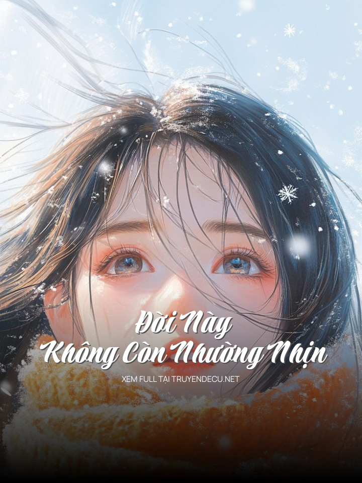 Đời Này Không Còn Nhường Nhịn