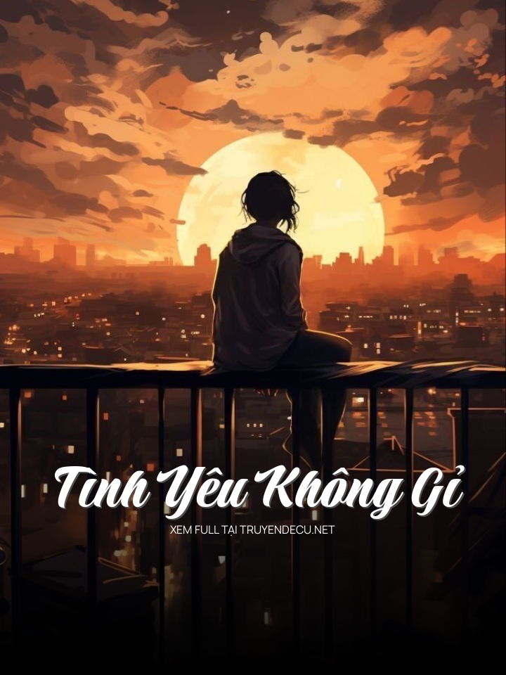 
                            Tình Yêu Không Gỉ