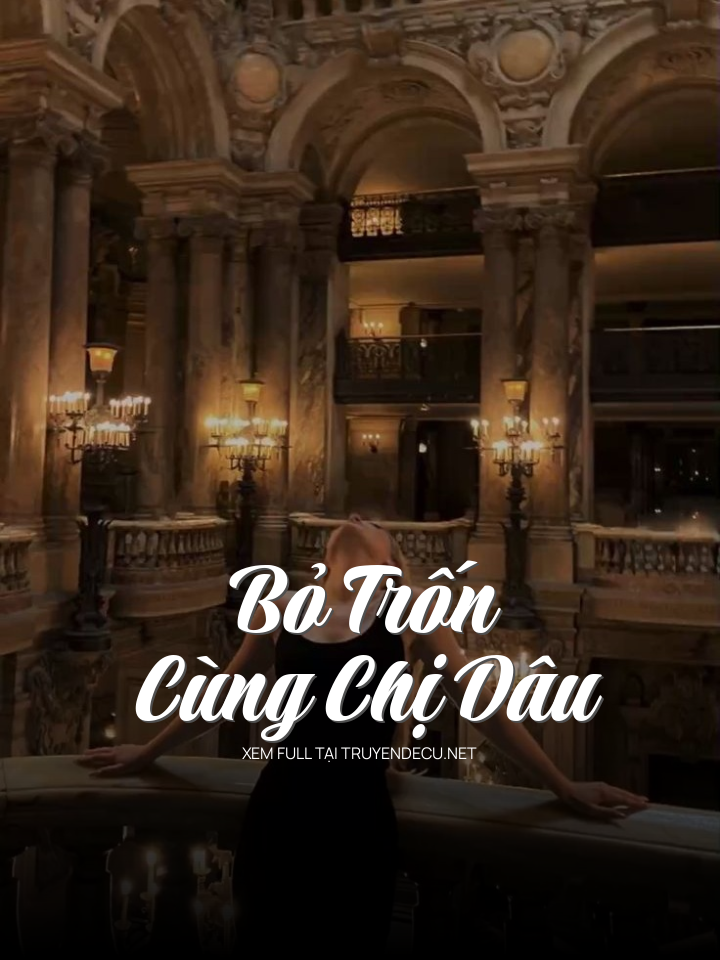 
                            Bỏ Trốn Cùng Chị Dâu