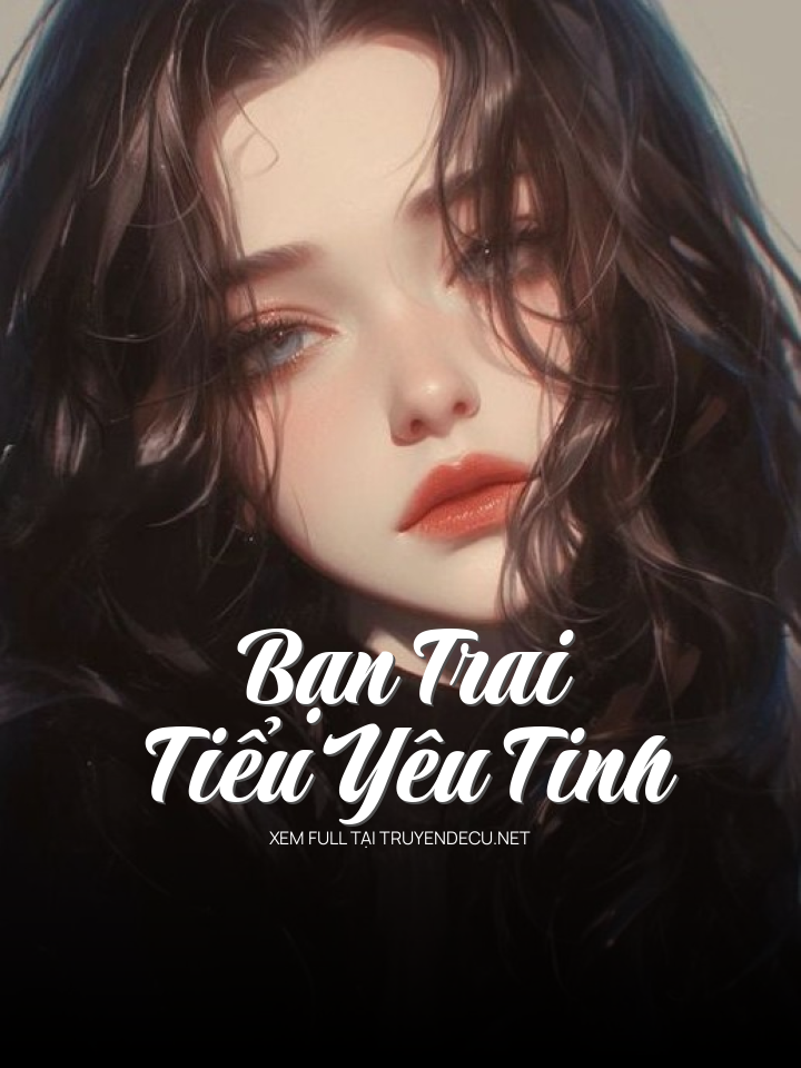 Bạn Trai Tiểu Yêu Tinh
