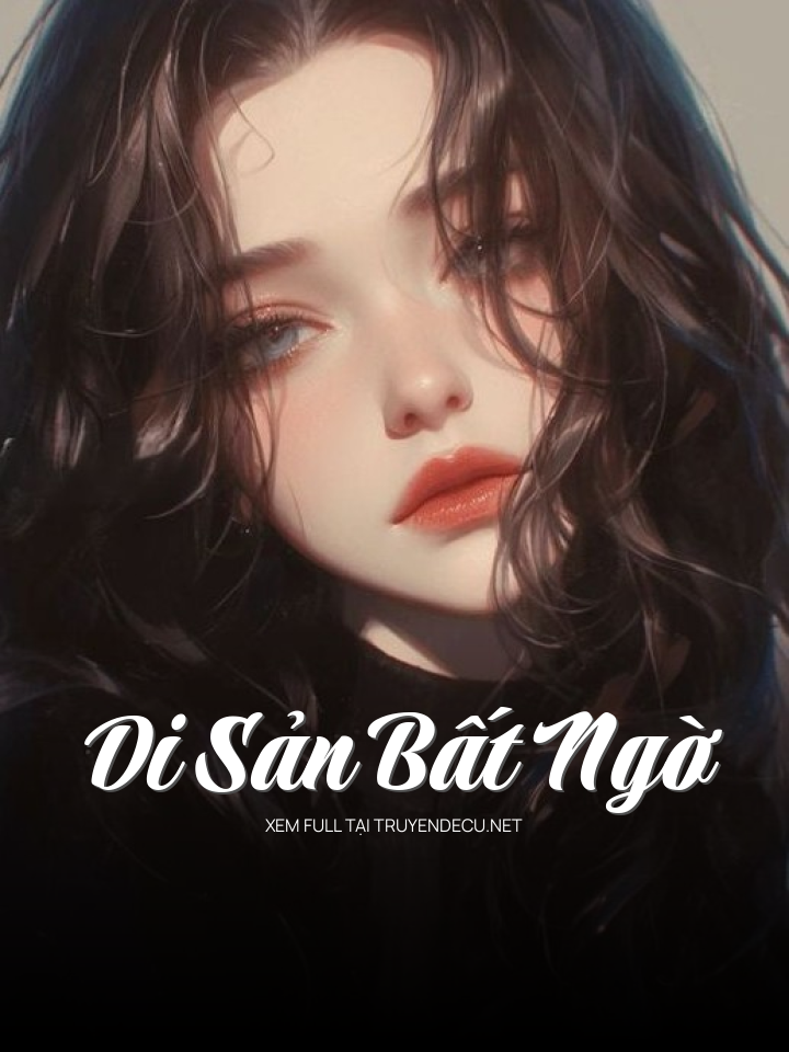 Di Sản Bất Ngờ