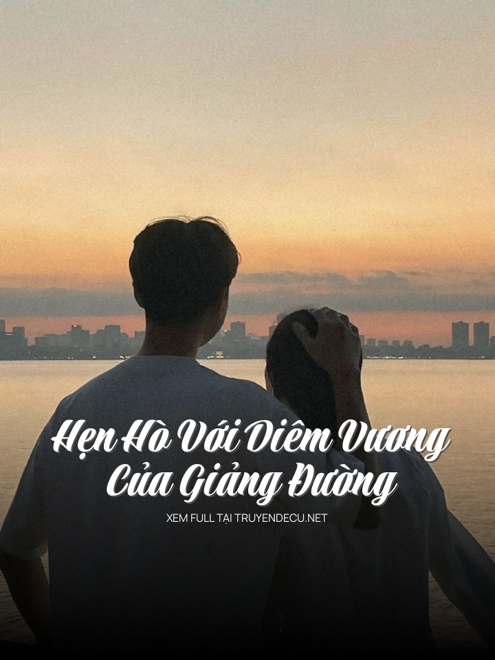Hẹn Hò Với Diêm Vương Của Giảng Đường