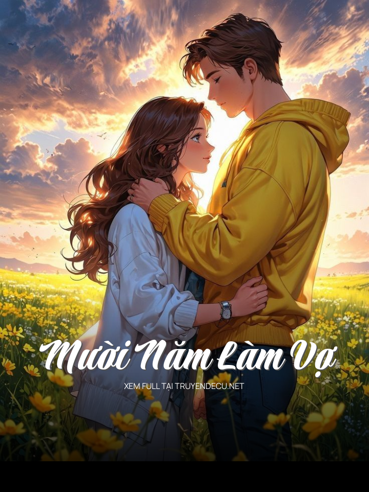 
                            Mười Năm Làm Vợ