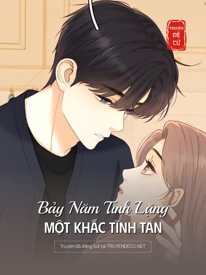 
                            Bảy Năm Tình Lặng, Một Khắc Tình Tan