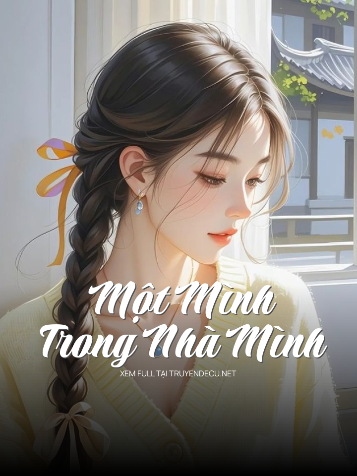 Một Mình Trong Nhà Mình