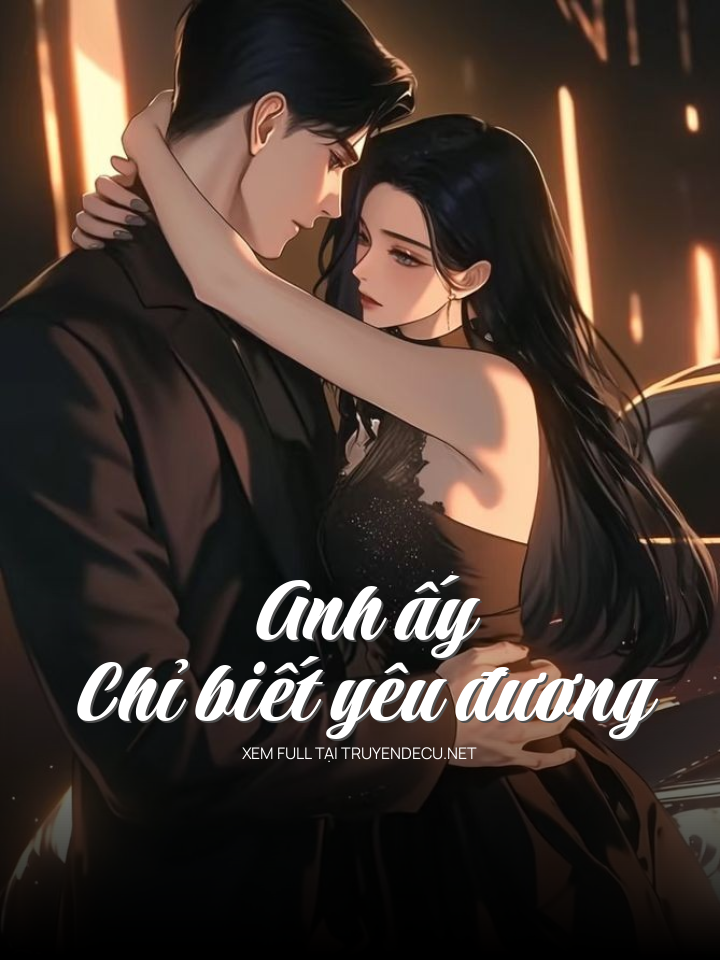 Anh Ấy Chỉ Biết Yêu Đương