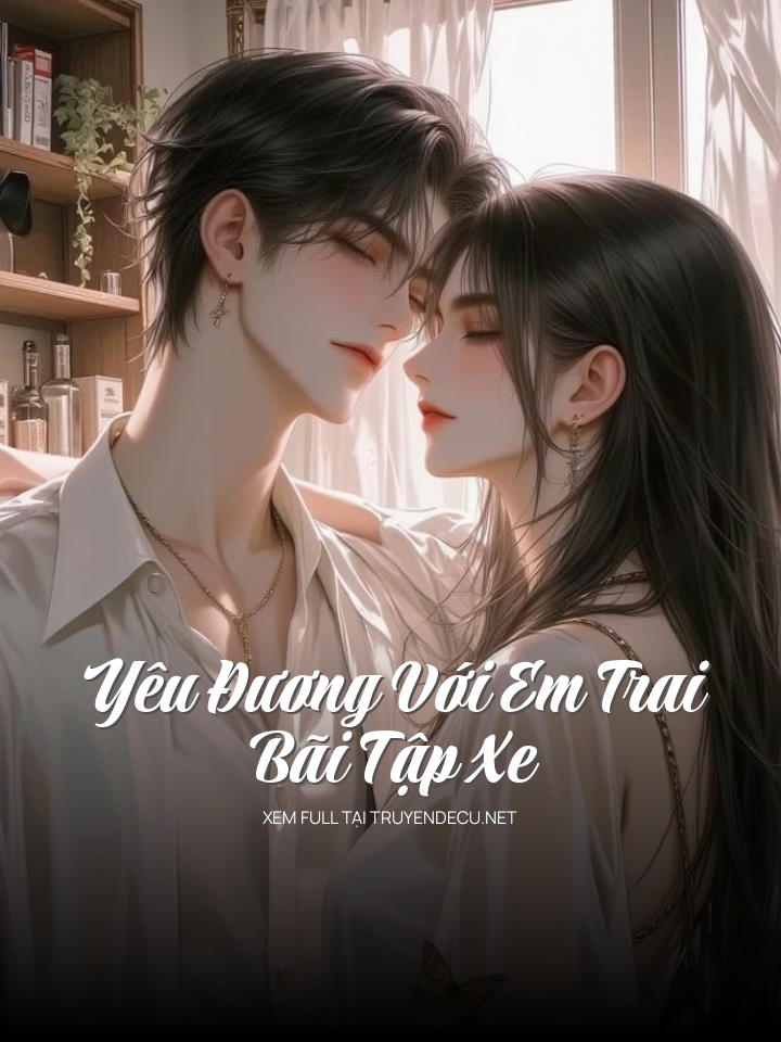 Yêu Đương Với Em Trai Bãi Tập Xe