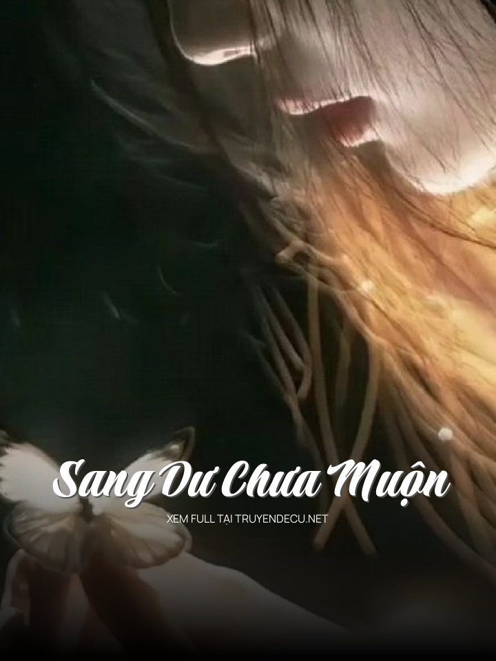 
                            Sang Dư Chưa Muộn