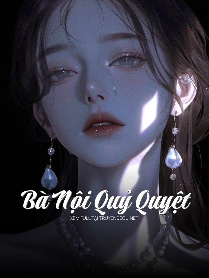 
                            Bà Nội Quỷ Quyệt